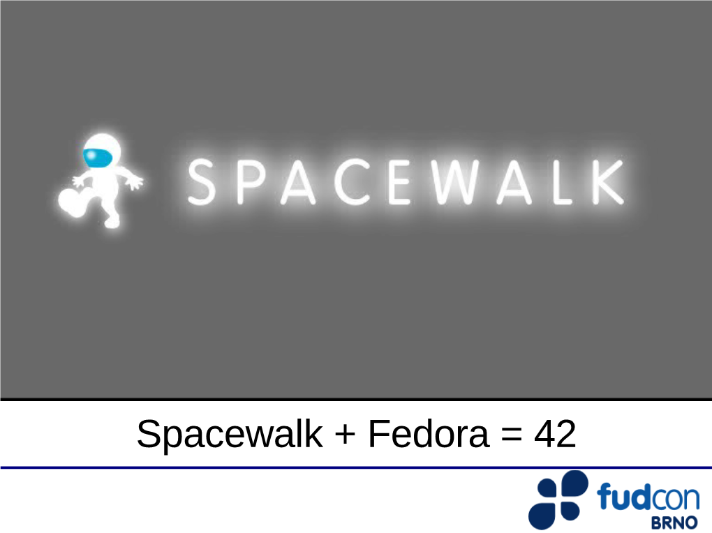 Spacewalk + Fedora = 42