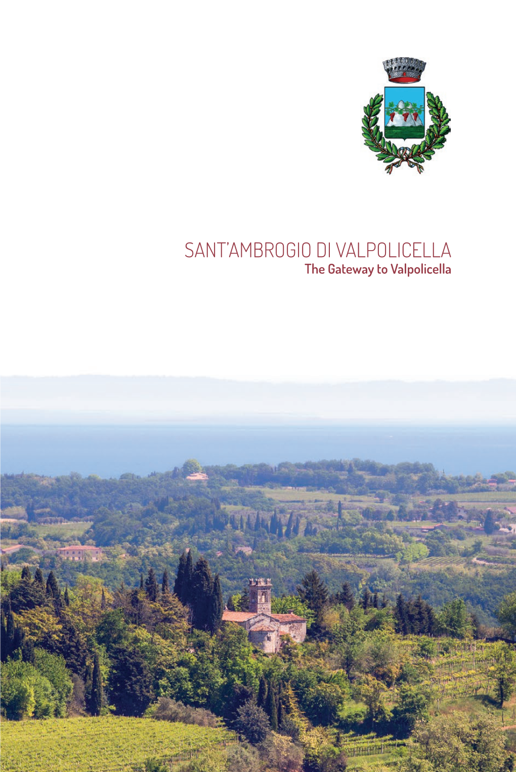 Sant'ambrogio Di Valpolicella Verona - IT Tel +39 045 6832611 Fax +39 045 6860592 Segreteria@Comune.Santambrogio.Vr.It