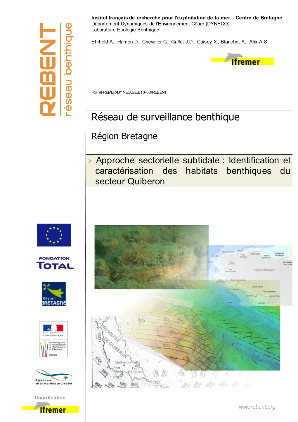 Réseau De Surveillance Benthique – Région Bretagne Approche Sectorielle Subtidale : Identification Et Caractérisation Des Habitats Benthiques Du Secteur Quiberon