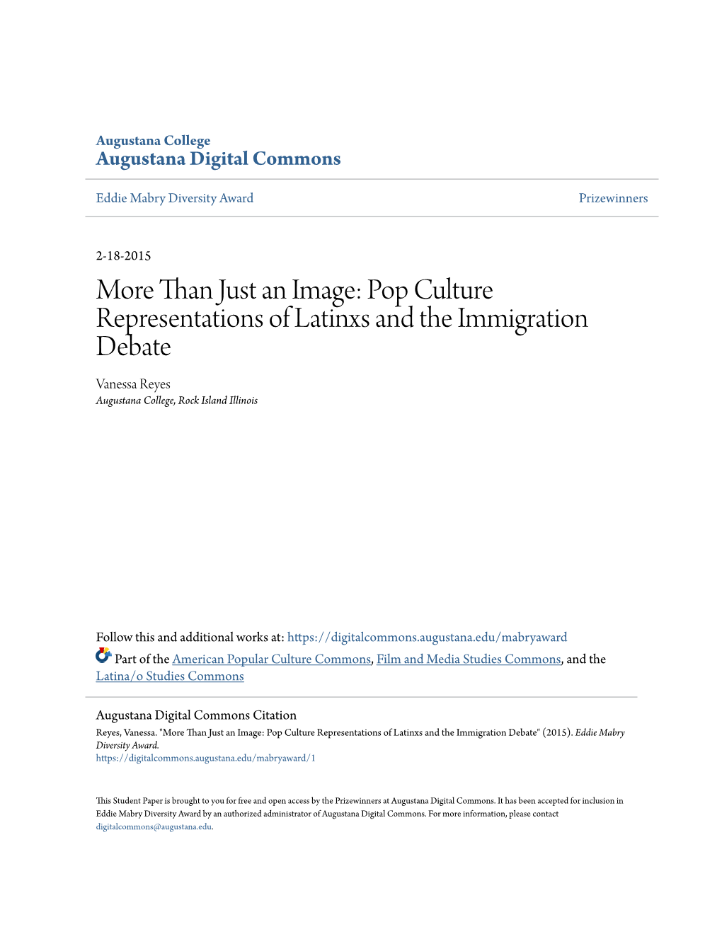 Pop Culture Representations of Latinxs and the Immigration Debate Vanessa Reyes Augustana College, Rock Island Illinois