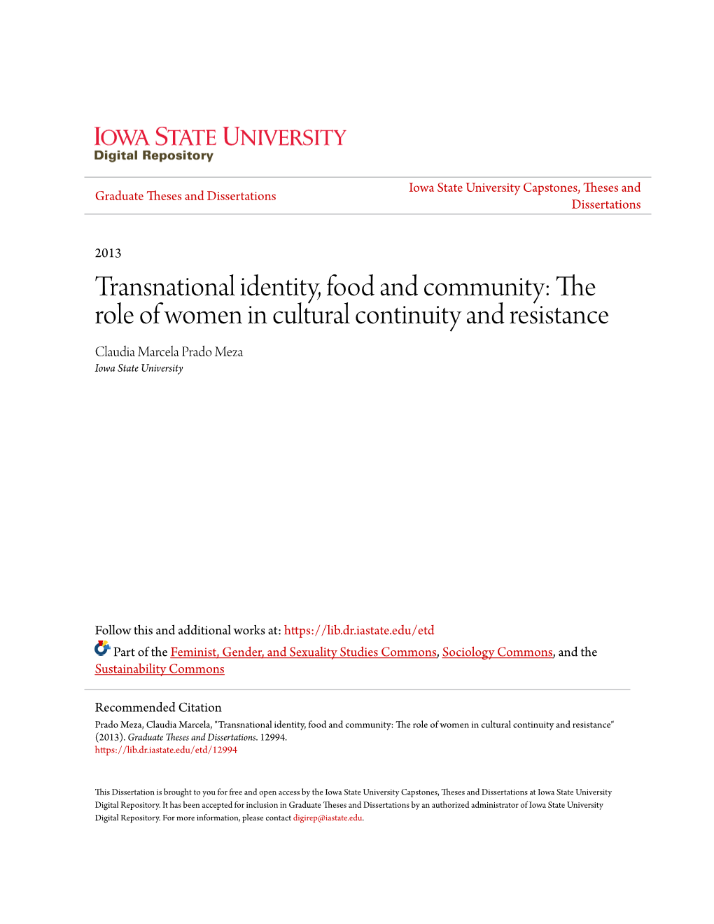 Transnational Identity, Food and Community: the Role of Women in Cultural Continuity and Resistance Claudia Marcela Prado Meza Iowa State University