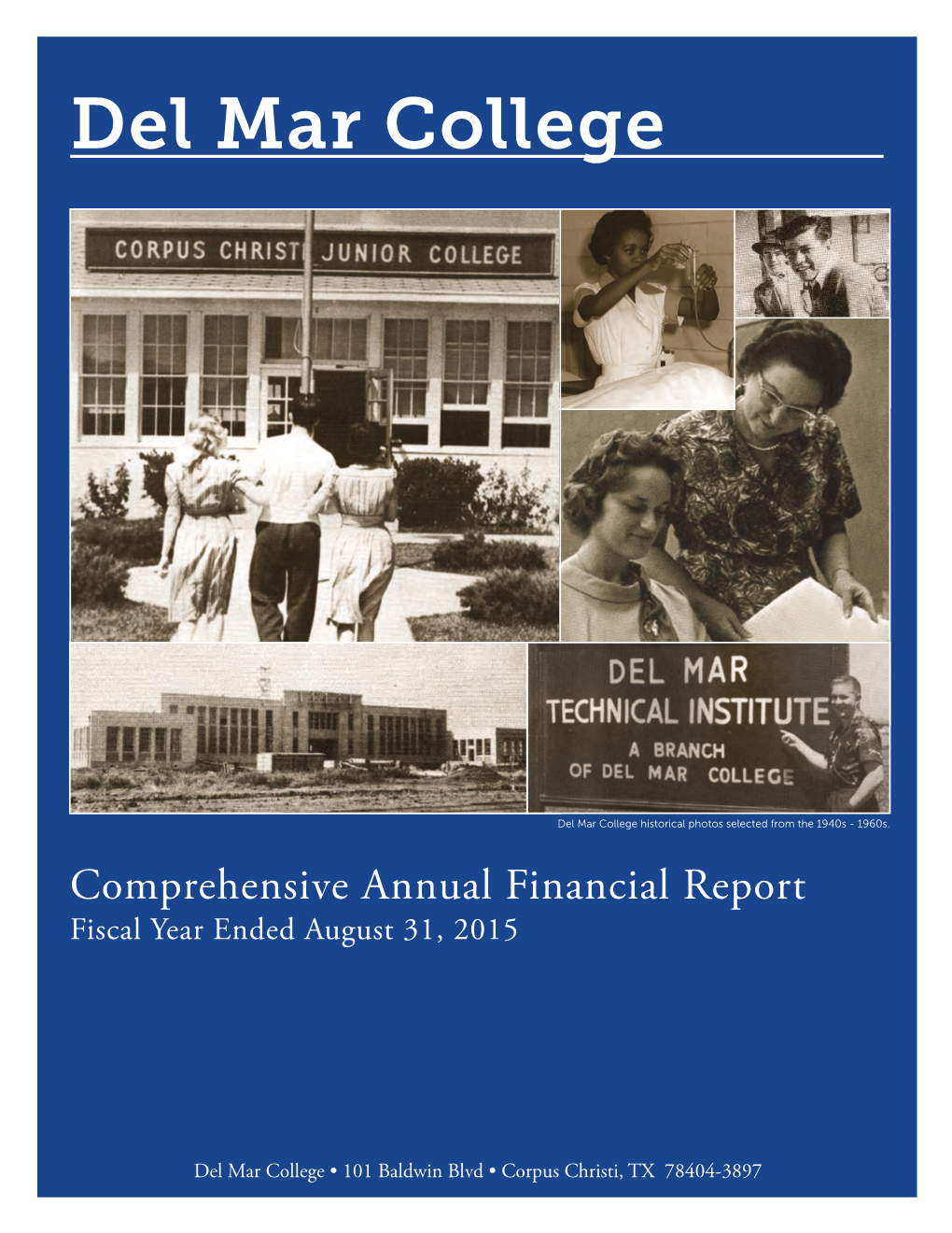 Comprehensive Annual Financial Report Fiscal Year Ended August 31, 2015