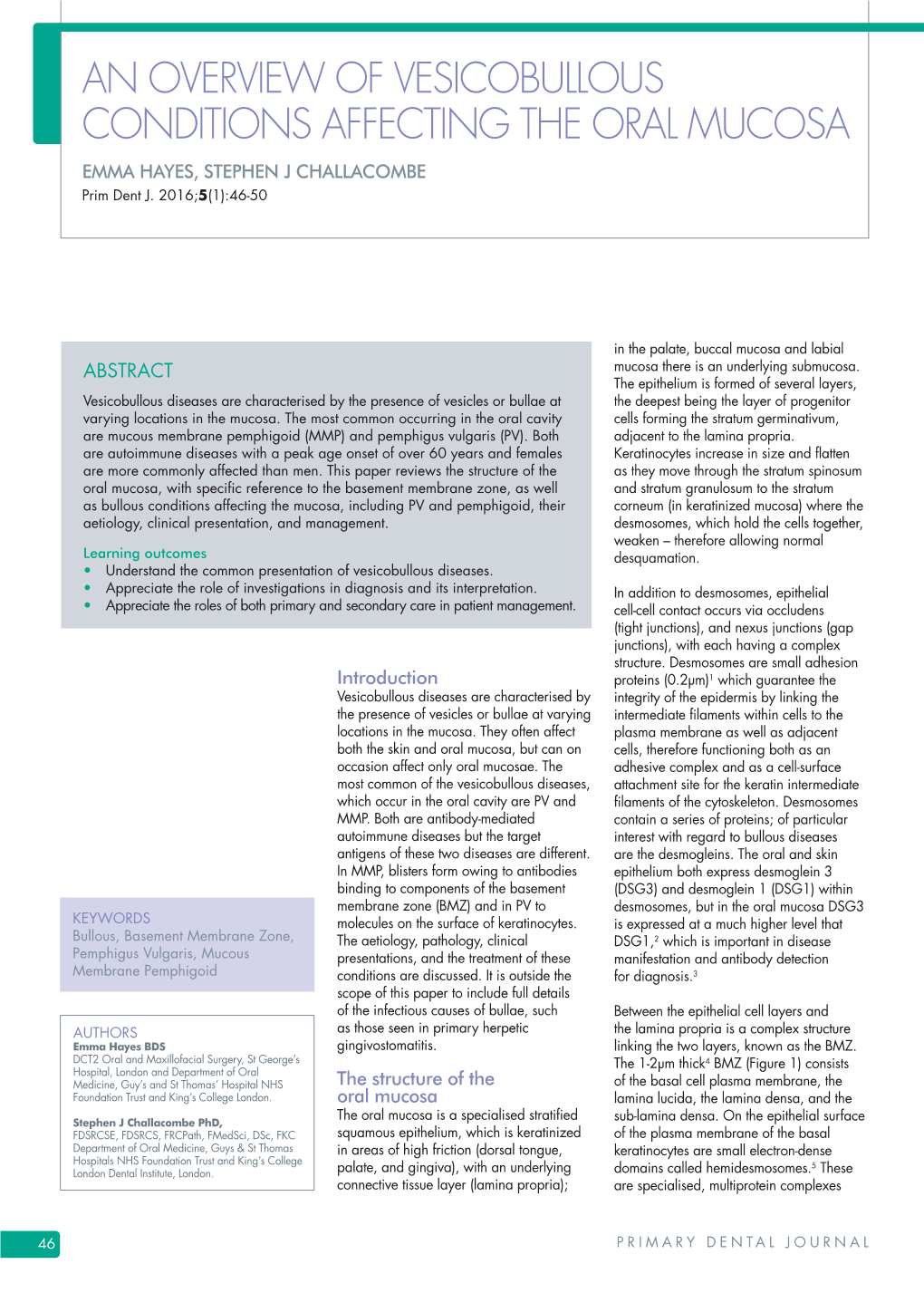 AN OVERVIEW of VESICOBULLOUS CONDITIONS AFFECTING the ORAL MUCOSA EMMA HAYES, STEPHEN J CHALLACOMBE Prim Dent J