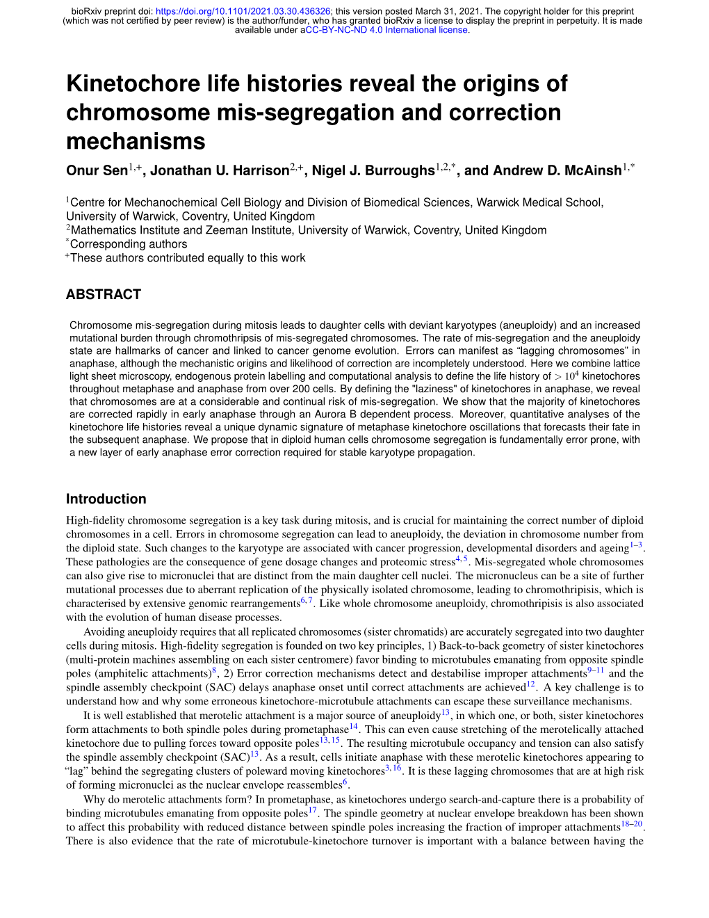 Kinetochore Life Histories Reveal the Origins of Chromosome Mis-Segregation and Correction Mechanisms Onur Sen1,+, Jonathan U