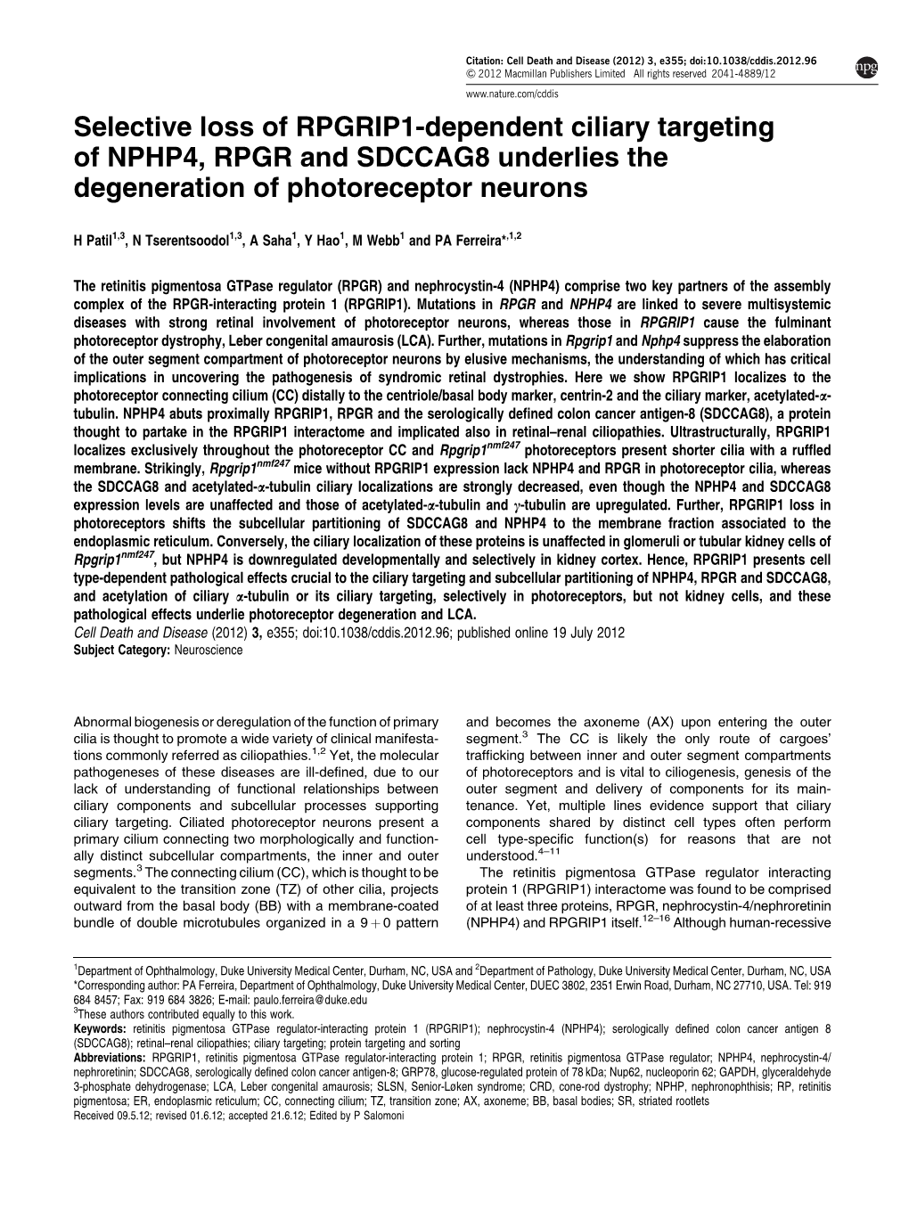 Selective Loss of RPGRIP1-Dependent Ciliary Targeting of NPHP4, RPGR and SDCCAG8 Underlies the Degeneration of Photoreceptor Neurons