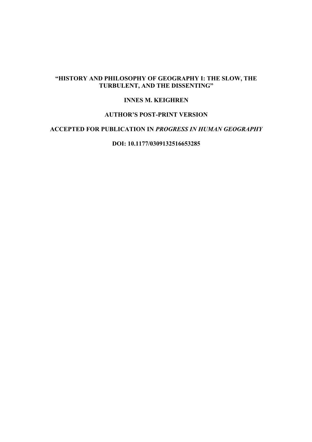 “History and Philosophy of Geography I: the Slow, the Turbulent, and the Dissenting”