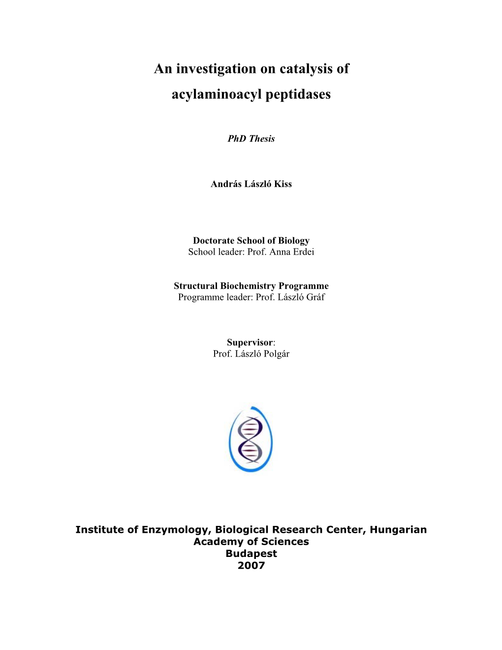 An Investigation on Catalysis of Acylaminoacyl Peptidases