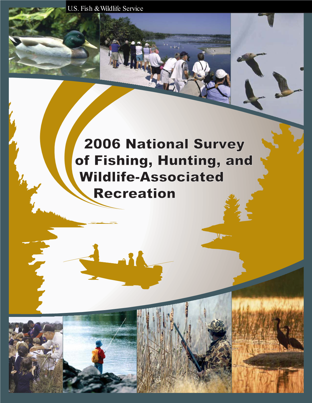 2006 National Survey of Fishing, Hunting, and Wildlife-Associated Recreation