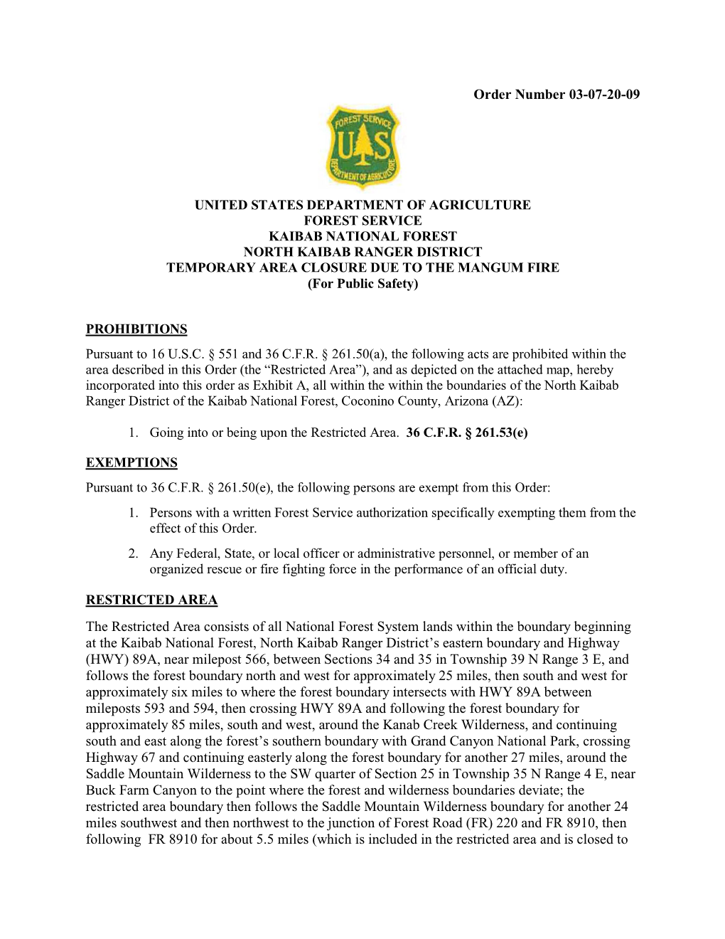 Order Number 03-07-20-09 the Restricted Area Consists of All