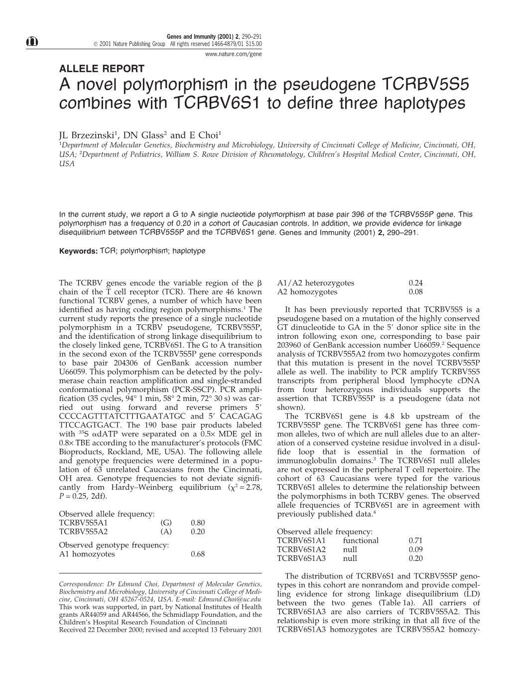 A Novel Polymorphism in the Pseudogene TCRBV5S5 Combines with TCRBV6S1 to Deﬁne Three Haplotypes