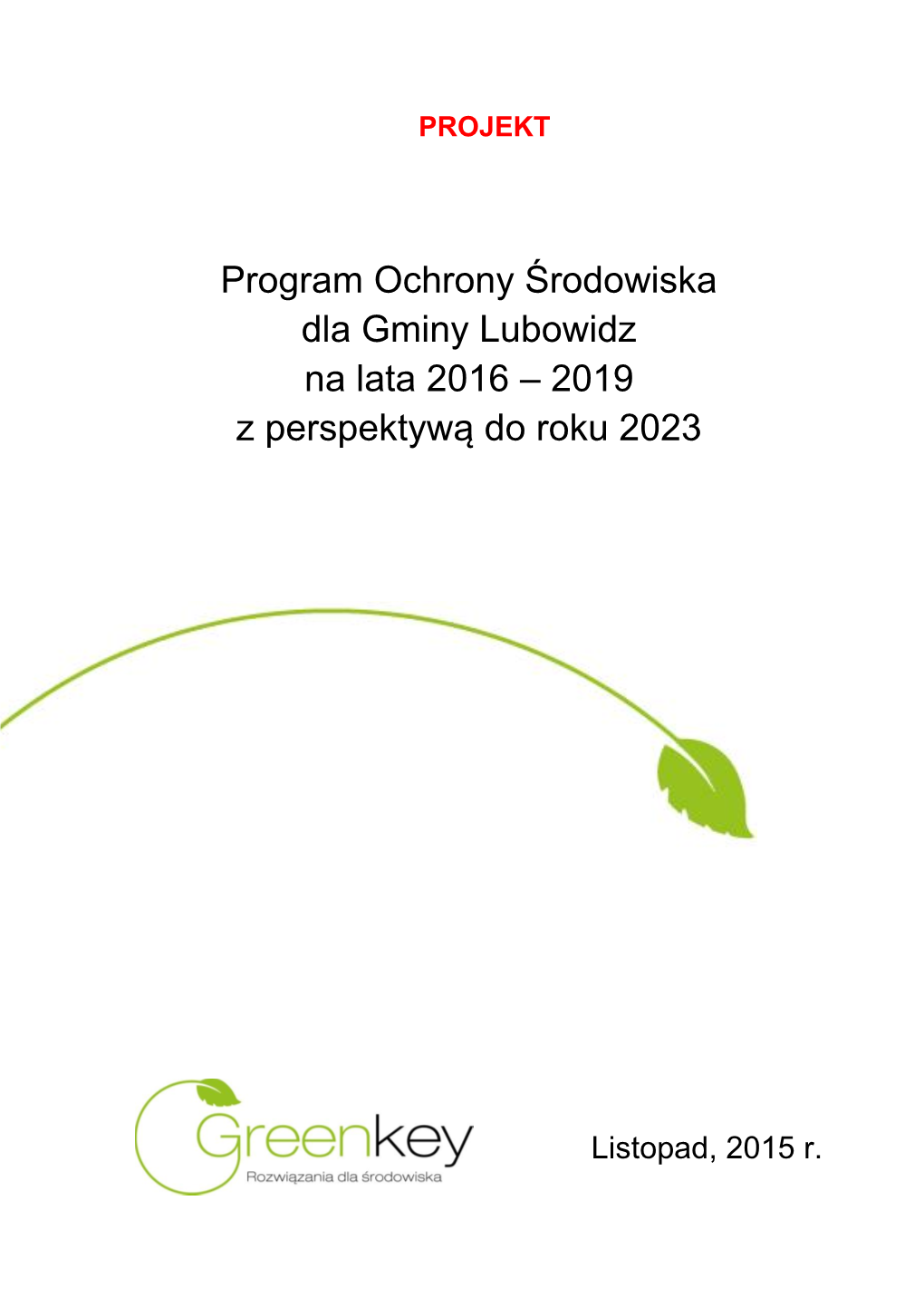 Program Ochrony Środowiska Dla Gminy Lubowidz Na Lata 2016 – 2019 Z Perspektywą Do Roku 2023