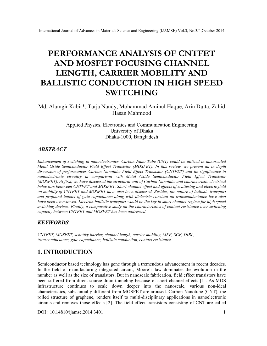 PERFORMANCE ANALYSIS of CNTFET and MOSFET FOCUSING CHANNEL LENGTH, CARRIER MOBILITY and BALLISTIC CONDUCTION in HIGH SPEED SWITCHING Md