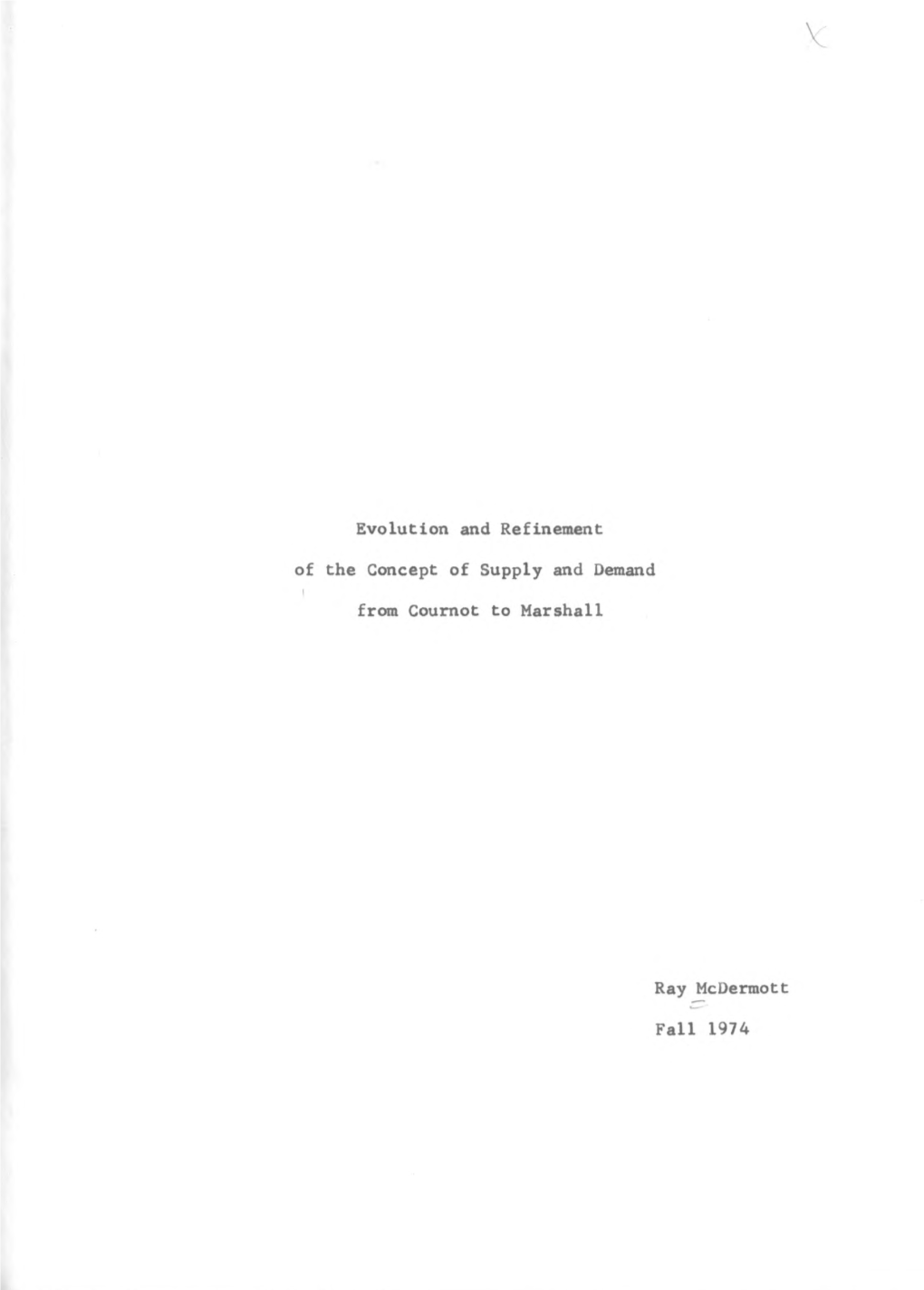 Evolution and Refinement of the Concept of Supply and Demand from Cournot to Marshall Ray Mcdermott