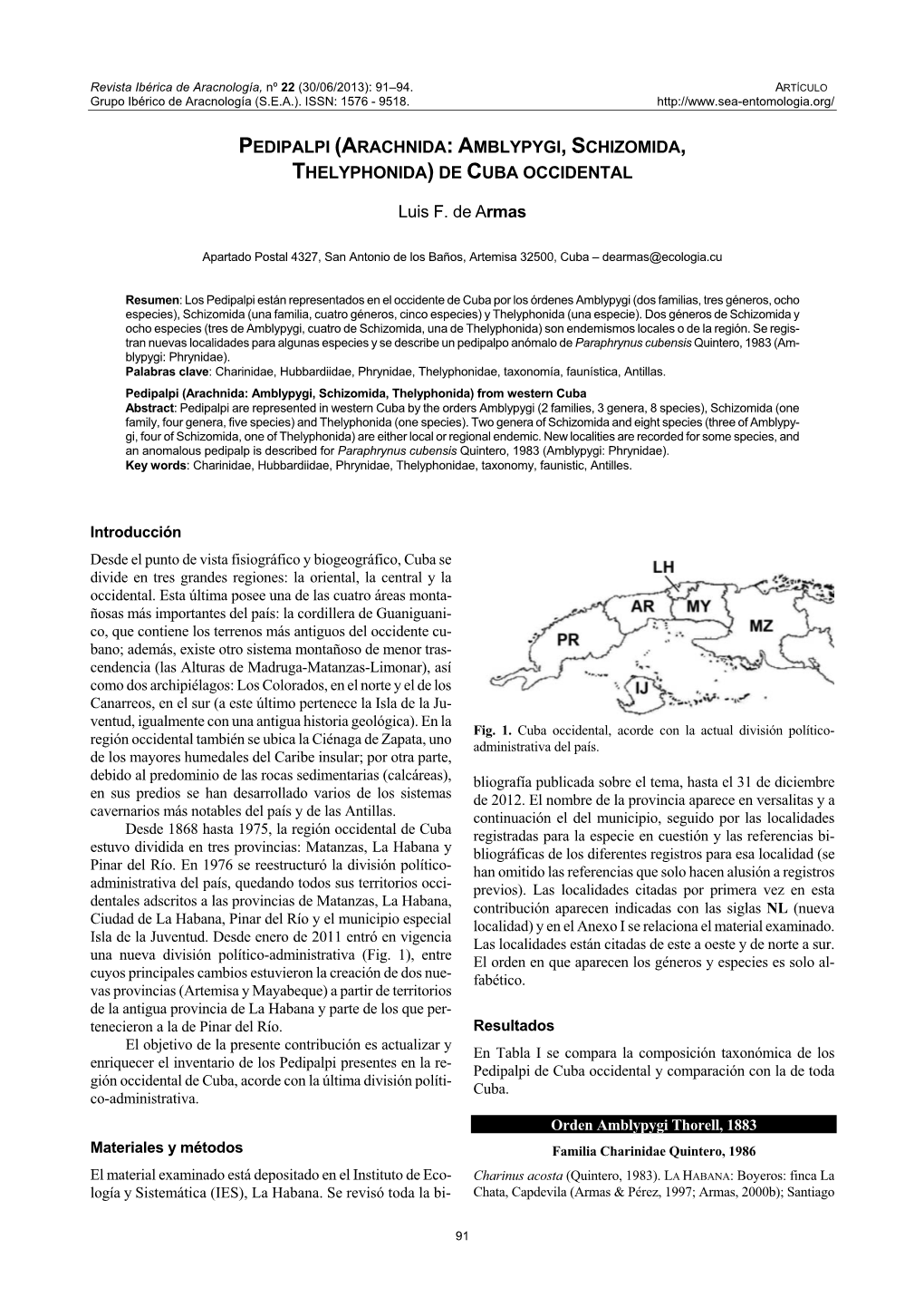 Arachnida: Amblypygi, Schizomida, Thelyphonida) De Cuba Occidental