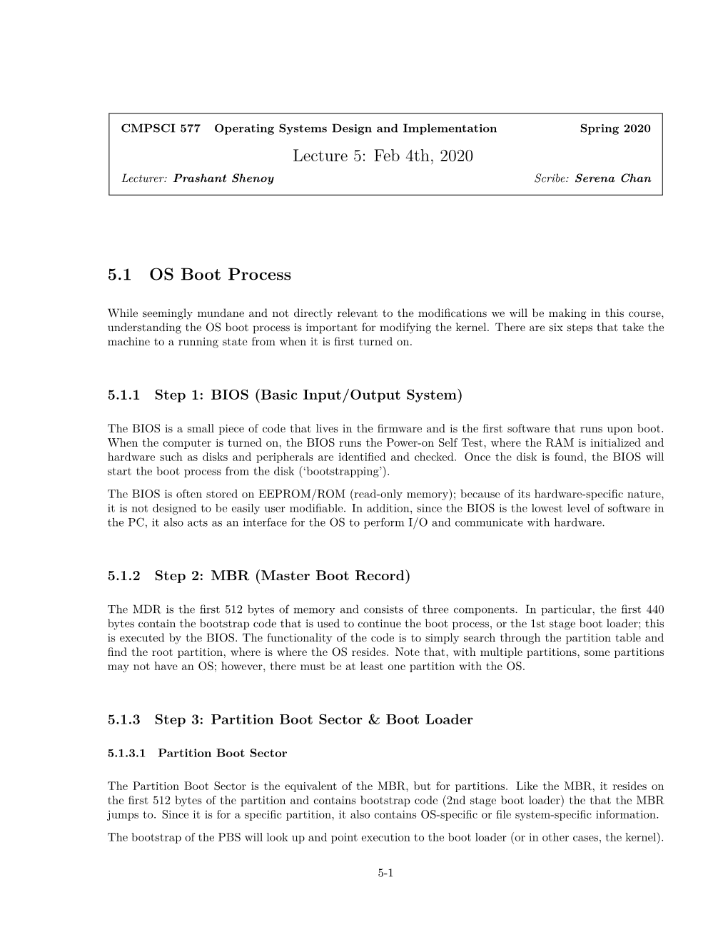 Lecture 5: Feb 4Th, 2020 5.1 OS Boot Process