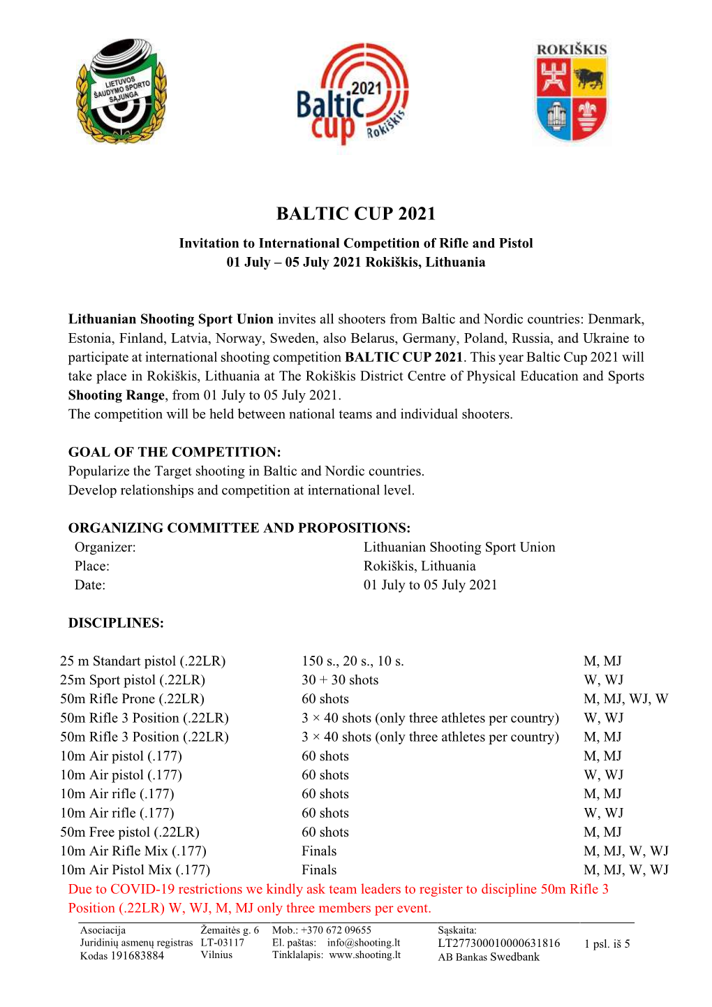 BALTIC CUP 2021 Invitation to International Competition of Rifle and Pistol 01 July – 05 July 2021 Rokiškis, Lithuania