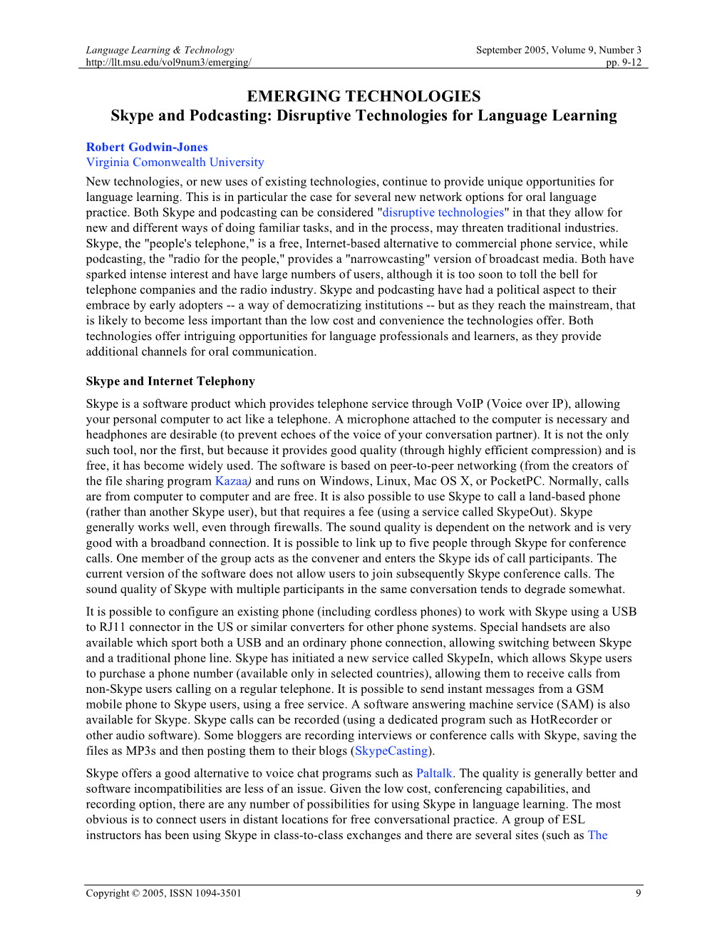 EMERGING TECHNOLOGIES Skype and Podcasting: Disruptive Technologies for Language Learning