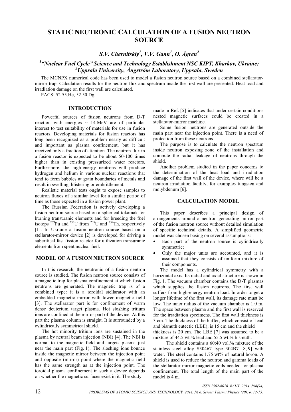 Neutronic Model of a Fusion Neutron Source