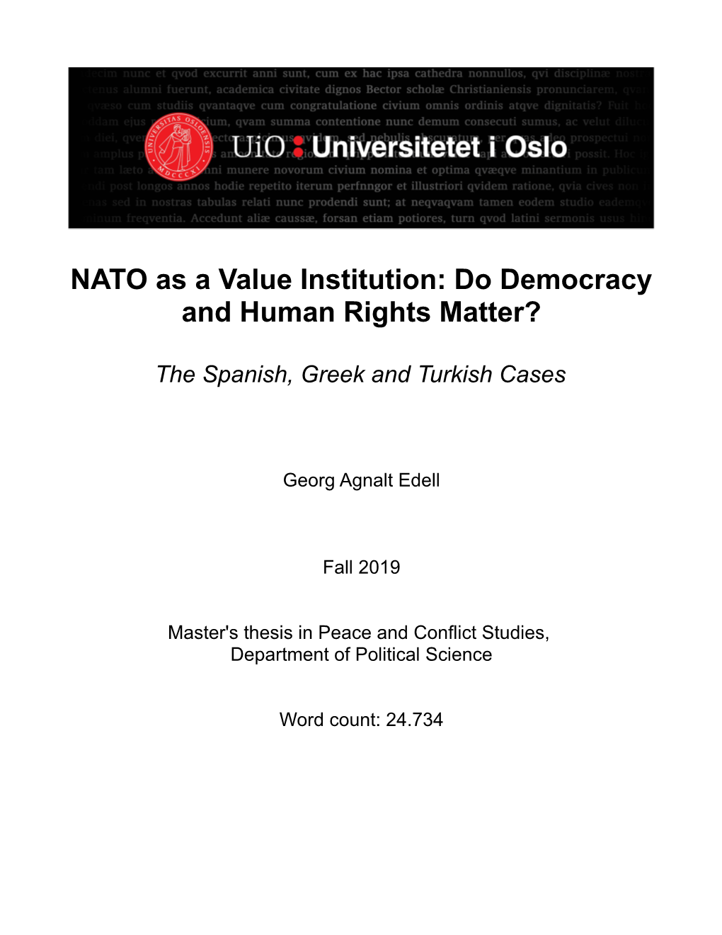 NATO As a Value Institution: Do Democracy and Human Rights Matter?