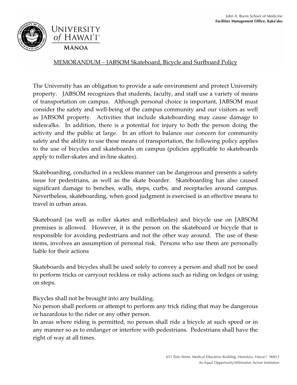 MEMORANDUM – JABSOM Skateboard, Bicycle and Surfboard Policy the University Has an Obligation to Provide a Safe Environment An
