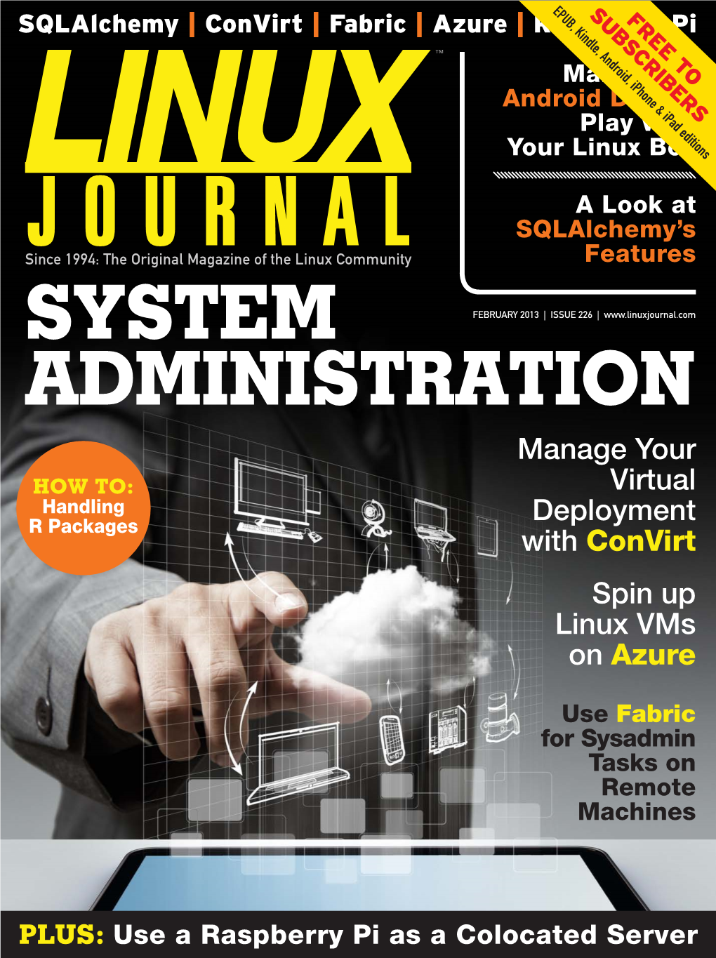 LINUX JOURNAL (ISSN 1075-3583) Is Published Monthly by Belltown Media, Inc., 2121 Sage Road, Ste