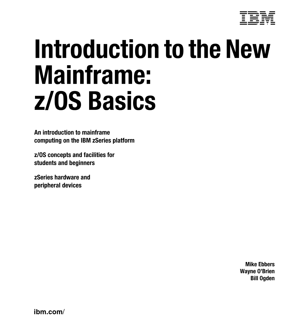 Introduction to the New Mainframe: Z/OS Basics