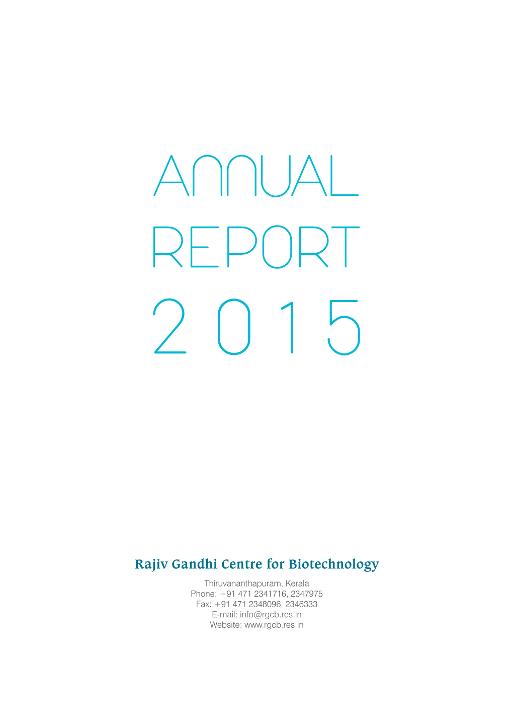 Annual Report 2015 Rajiv Gandhi Centre for Biotechnology
