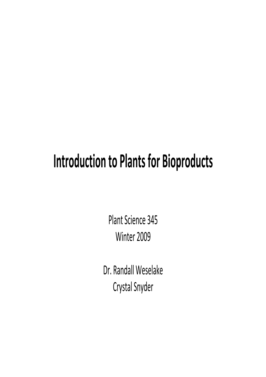 Introduction to Plants for Bioproducts