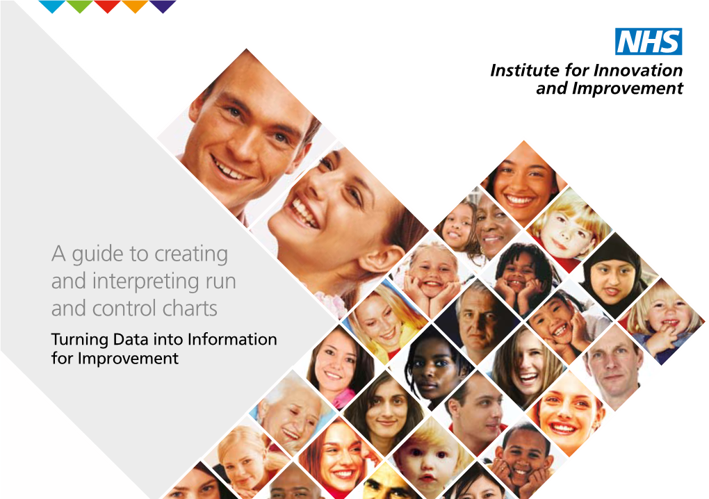 A Guide to Creating and Interpreting Run and Control Charts Turning Data Into Information for Improvement Using This Guide