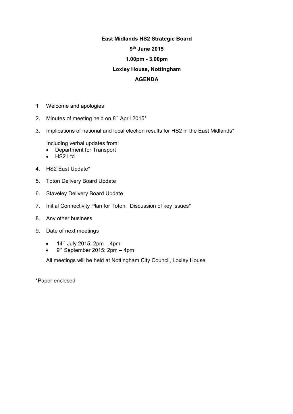 East Midlands HS2 Strategic Board 9Th June 2015 1.00Pm - 3.00Pm Loxley House, Nottingham AGENDA