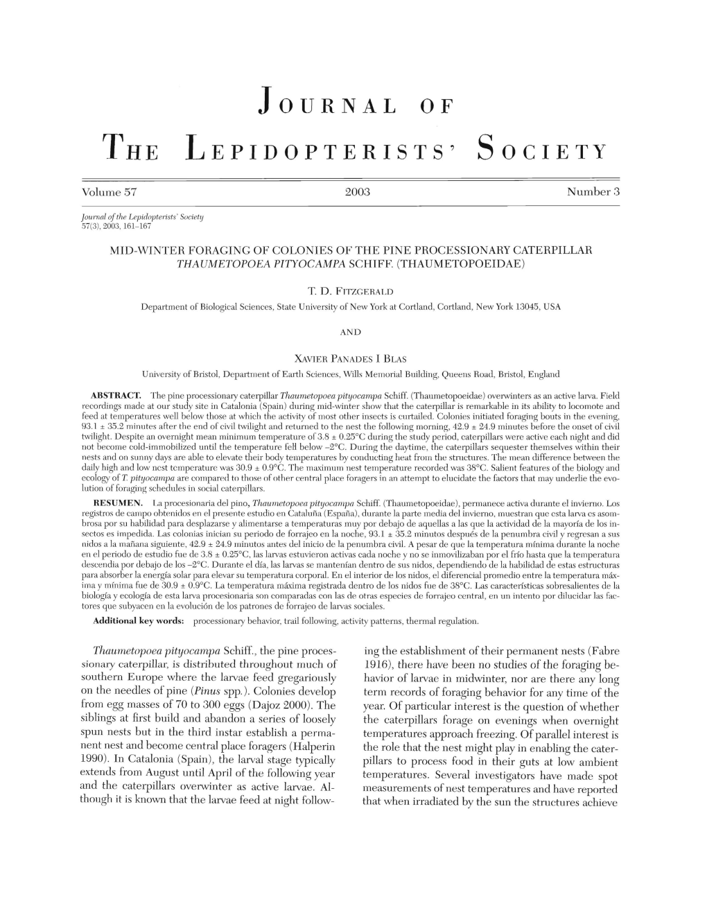 Mid-Winter Foraging of Colonies of the Pine Processionary Caterpillar Thaumetopoea Pityocampa Schiff