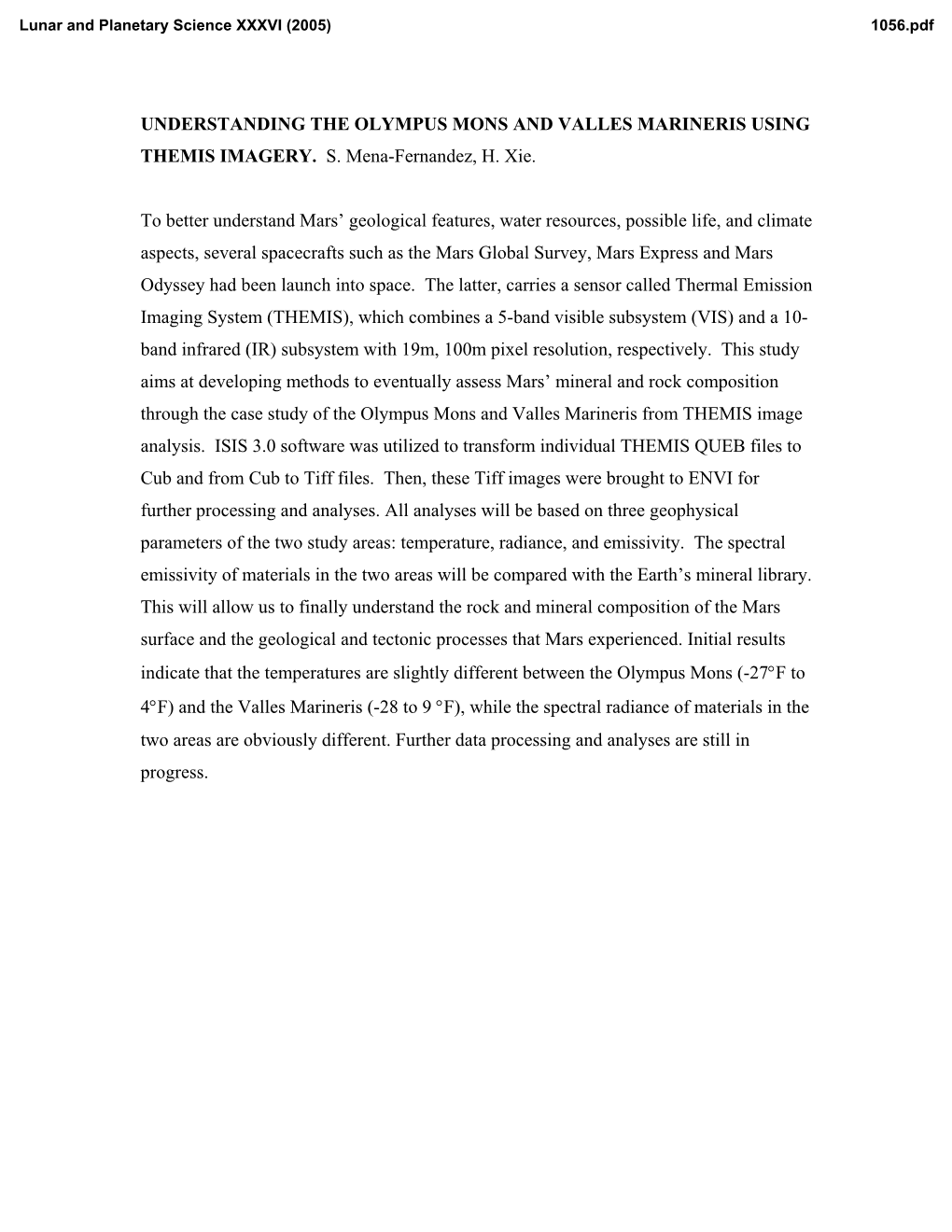 UNDERSTANDING the OLYMPUS MONS and VALLES MARINERIS USING THEMIS IMAGERY. S. Mena-Fernandez, H. Xie. to Better Understand Mars A