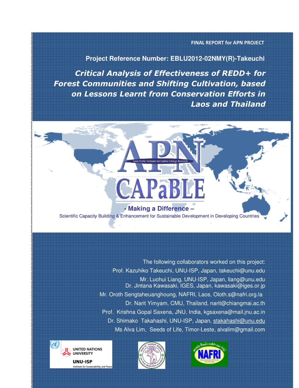 Critical Analysis of Effectiveness of REDD+ for Forest Communities and Shifting Cultivation, Based on Lessons Learnt from Conservation Efforts in Laos and Thailand