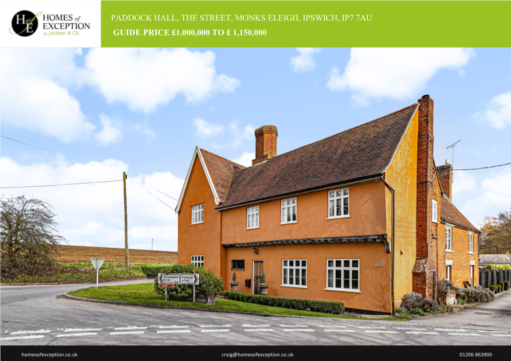 Paddock Hall, the Street, Monks Eleigh, Ipswich, Ip7 7Au Guide Price £1,000,000 to £ 1,150,000