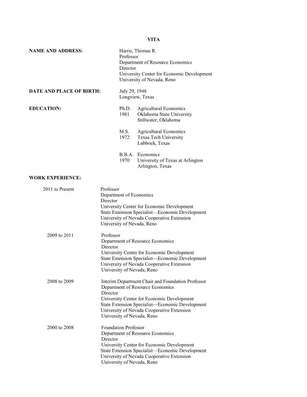 Harris, Thomas R. Professor Department of Resource Economics Director University Center for Economic Development University of Nevada, Reno