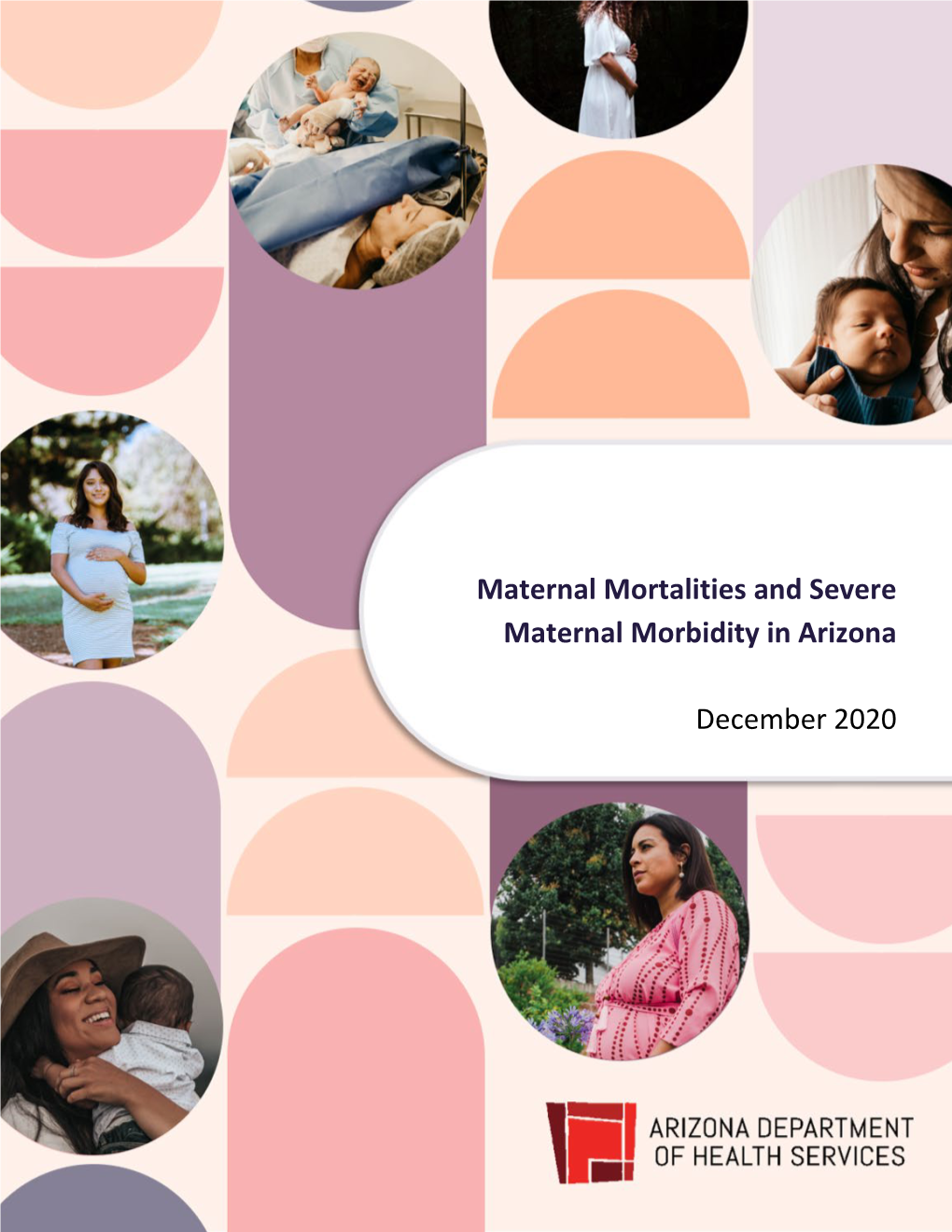 Maternal Mortalities and Severe Maternal Morbidity in Arizona Report