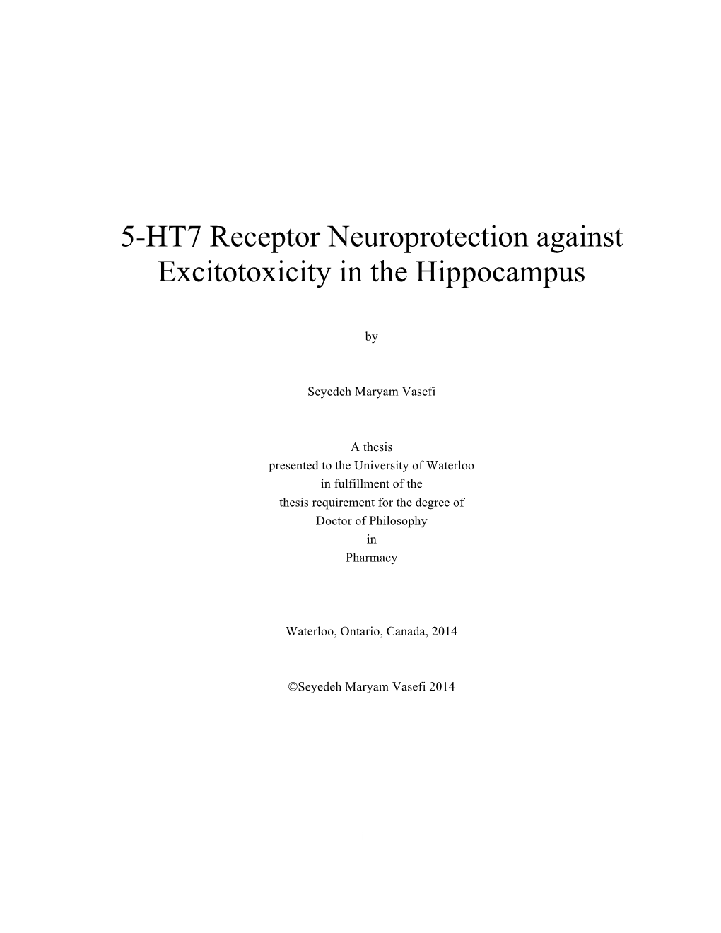 5-HT7 Receptor Neuroprotection Against Excitotoxicity in the Hippocampus,” AFPC, Quebec City, June 2012