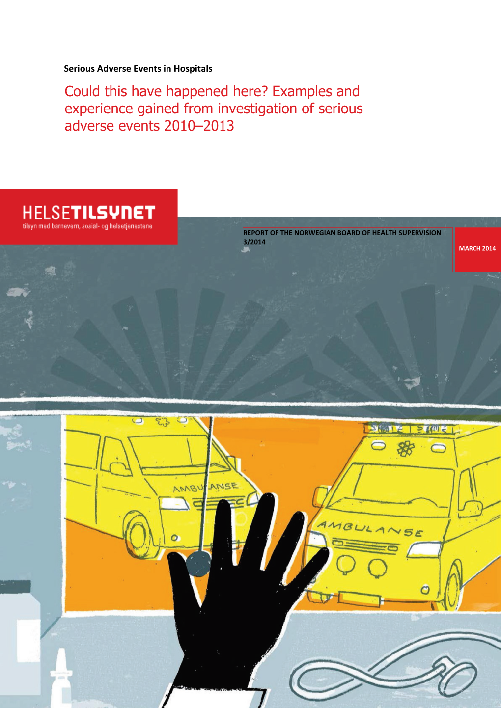 Report from the Norwegian Board of Health Supervision 3/2014