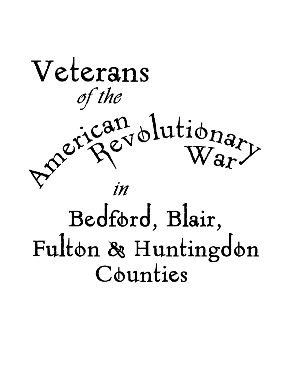 Veterans of the American Revolutionary War with Ties to Bedford County, PA