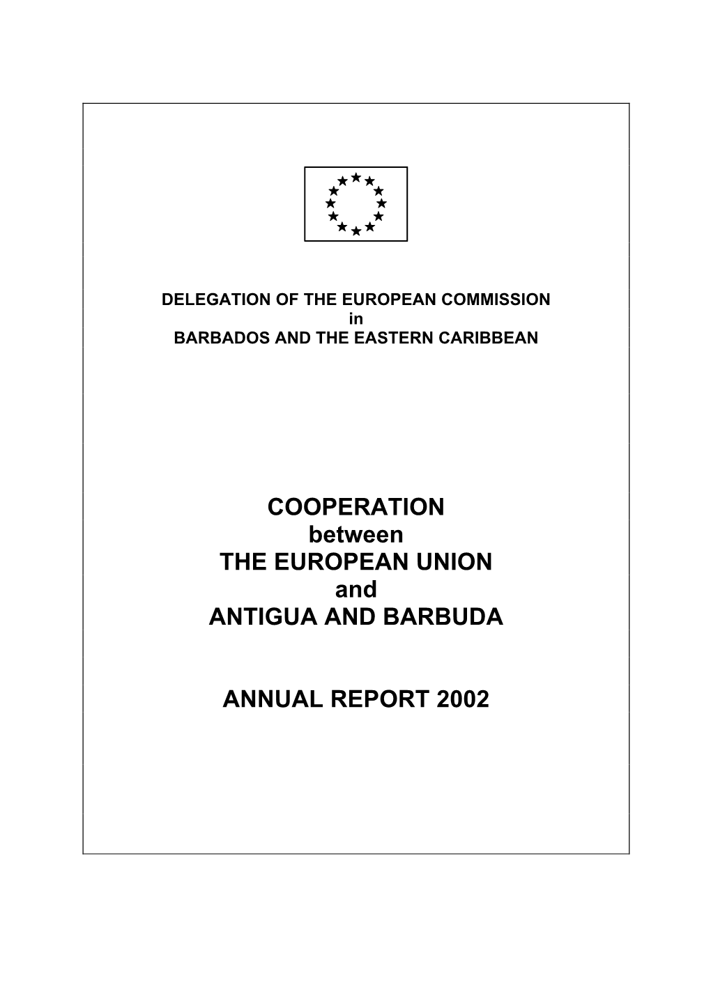 COOPERATION Between the EUROPEAN UNION and ANTIGUA and BARBUDA