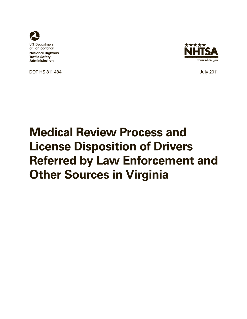 Medical Review Process and License Disposition of Drivers Referred by Law Enforcement and Other Sources in Virginia DISCLAIMER