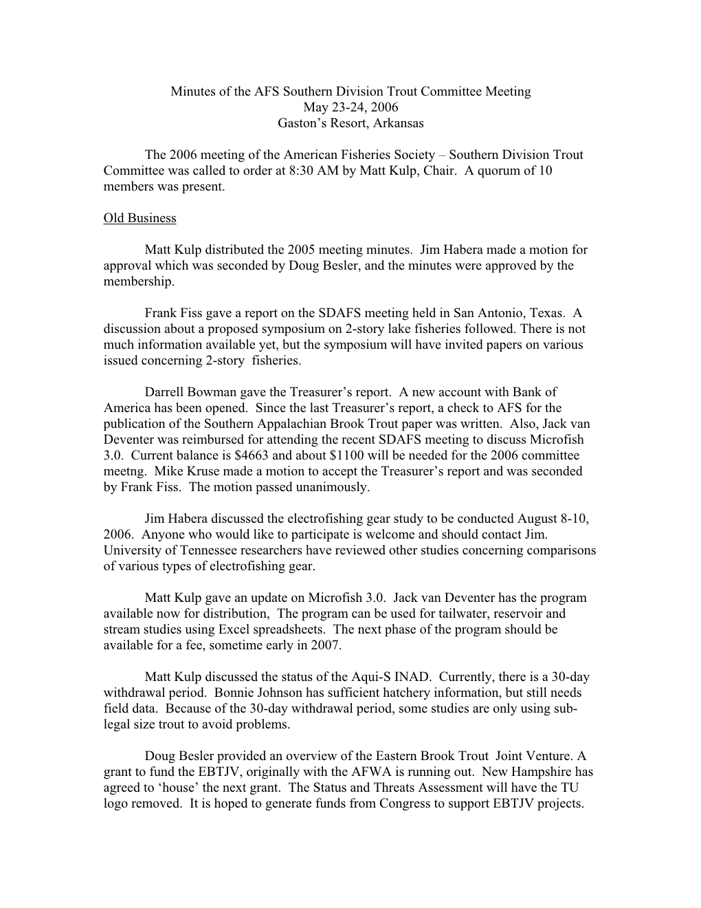 Minutes of the AFS Southern Division Trout Committee Meeting May 23-24, 2006 Gaston’S Resort, Arkansas