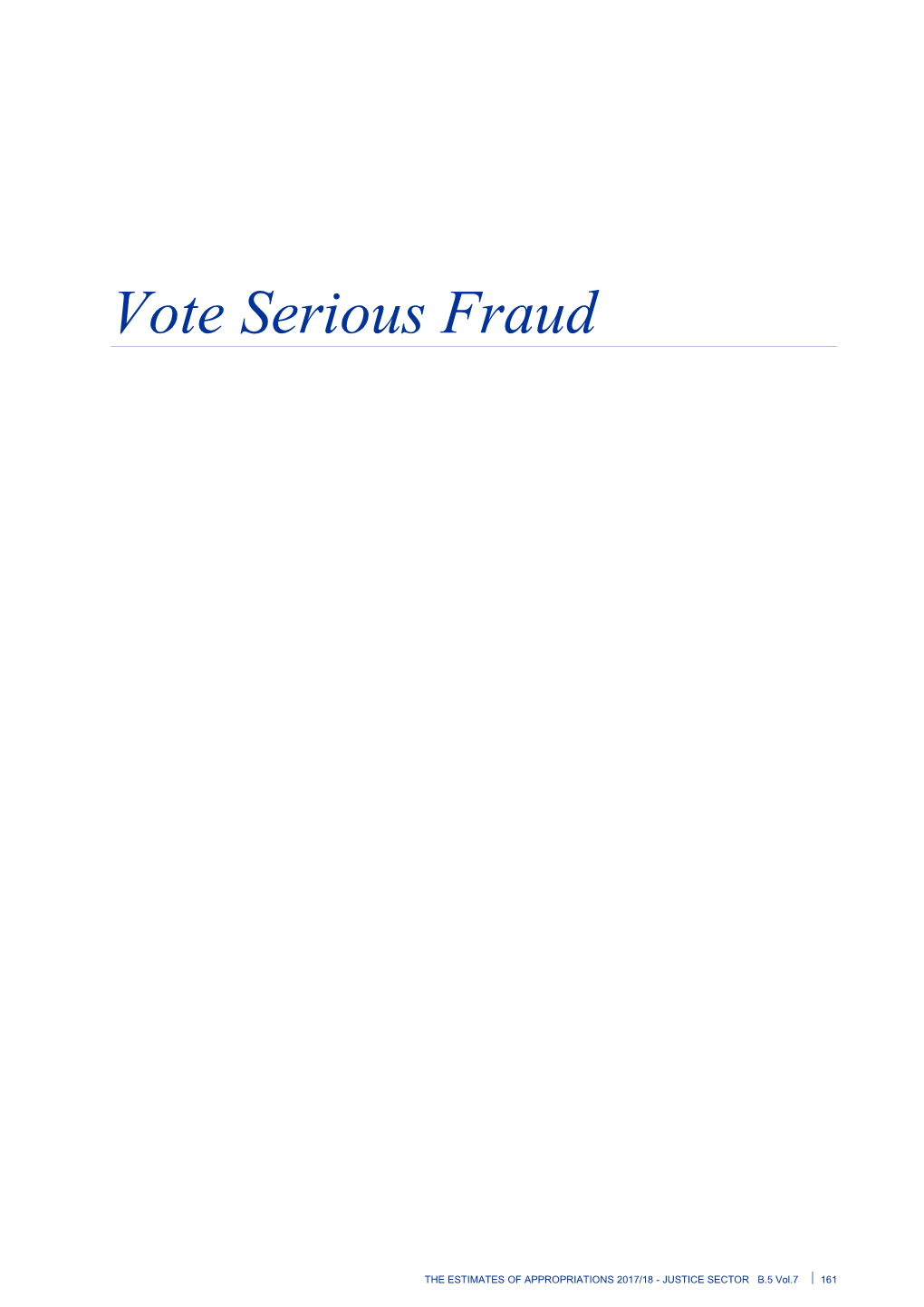 Vote Serious Fraud - Vol 7 Justice Sector - the Estimates of Appropriations 2017/18 - Budget