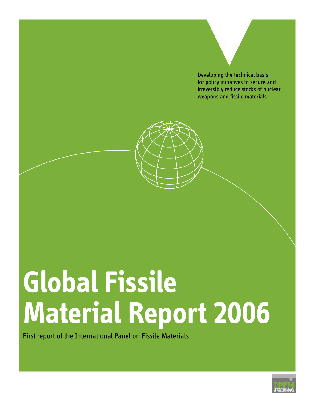 Global Fissile Material Report 2006 a Table of Contents