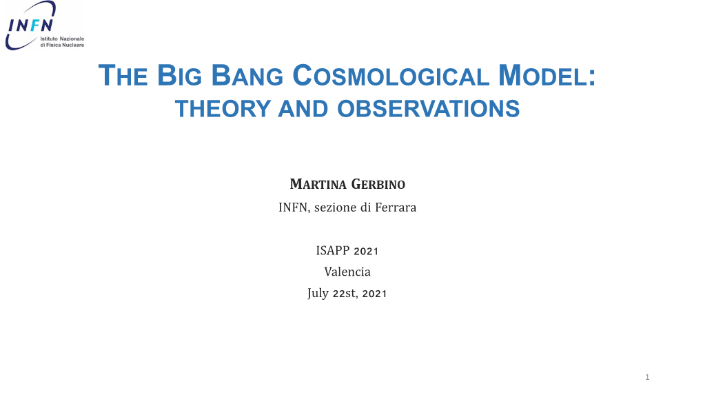 The Big Bang Cosmological Model: Theory and Observations