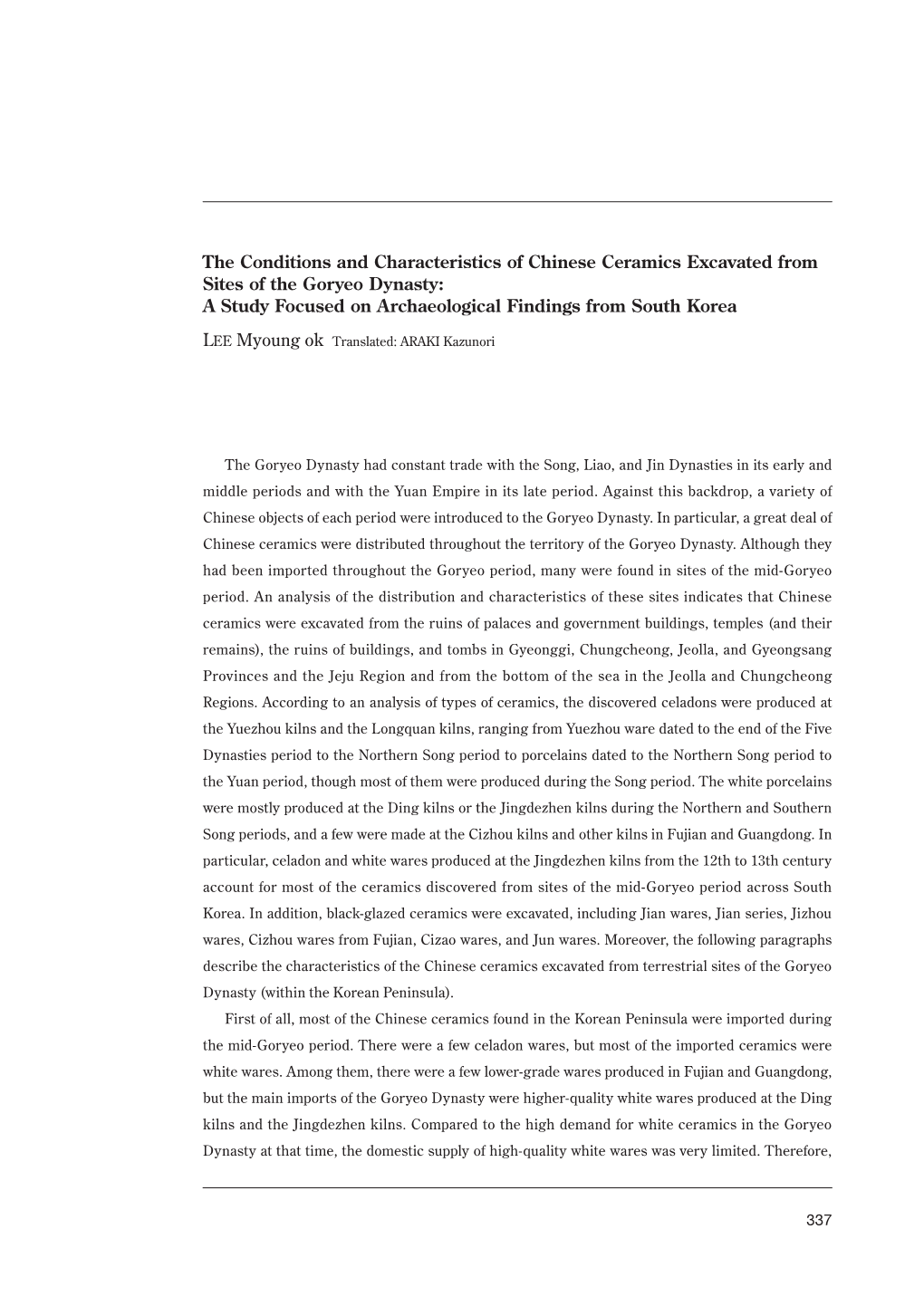 The Conditions and Characteristics of Chinese Ceramics Excavated from Sites of the Goryeo Dynasty: a Study Focused on Archaeological Findings from South Korea