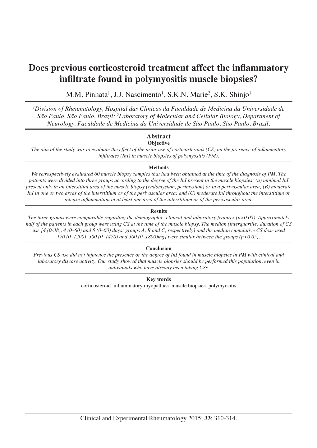 Does Previous Corticosteroid Treatment Affect the Inflammatory Infiltrate Found in Polymyositis Muscle Biopsies? M.M