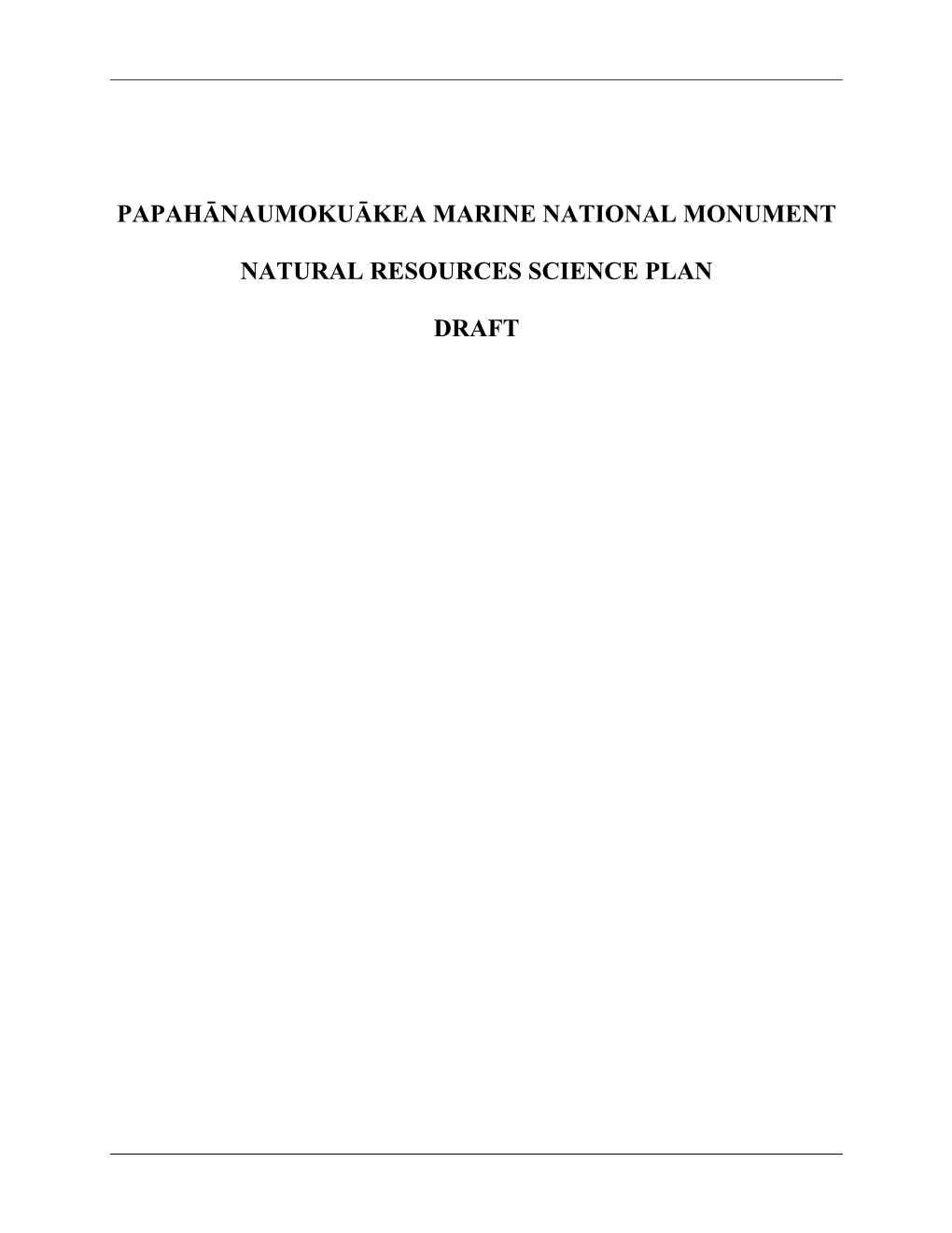 Papahānaumokuākea Marine National Monument Natural Resources Science Plan Draft