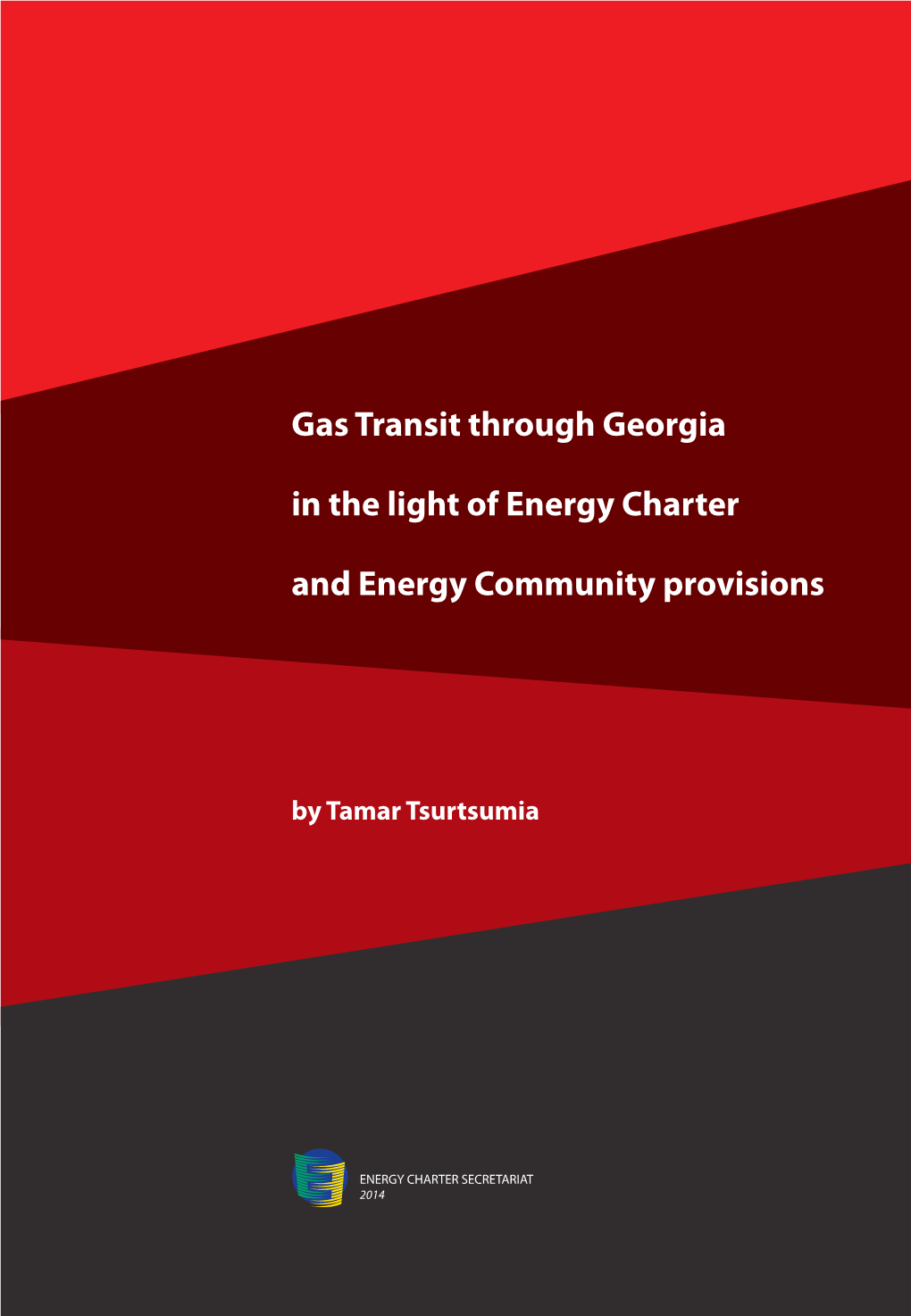 Gas Transit Through Georgia in the Light of Energy Charter and Energy Community Provisions