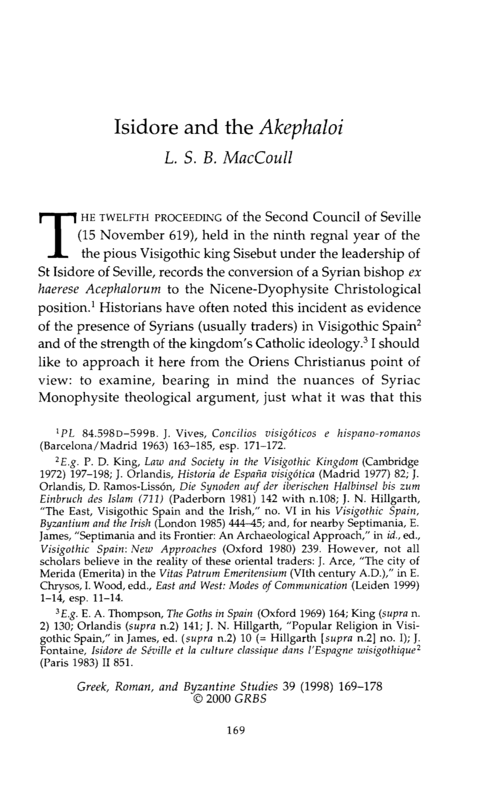 Isidore and the Akephaloi Maccoull, L S B Greek, Roman and Byzantine Studies; Summer 1998; 39, 2; Proquest Pg